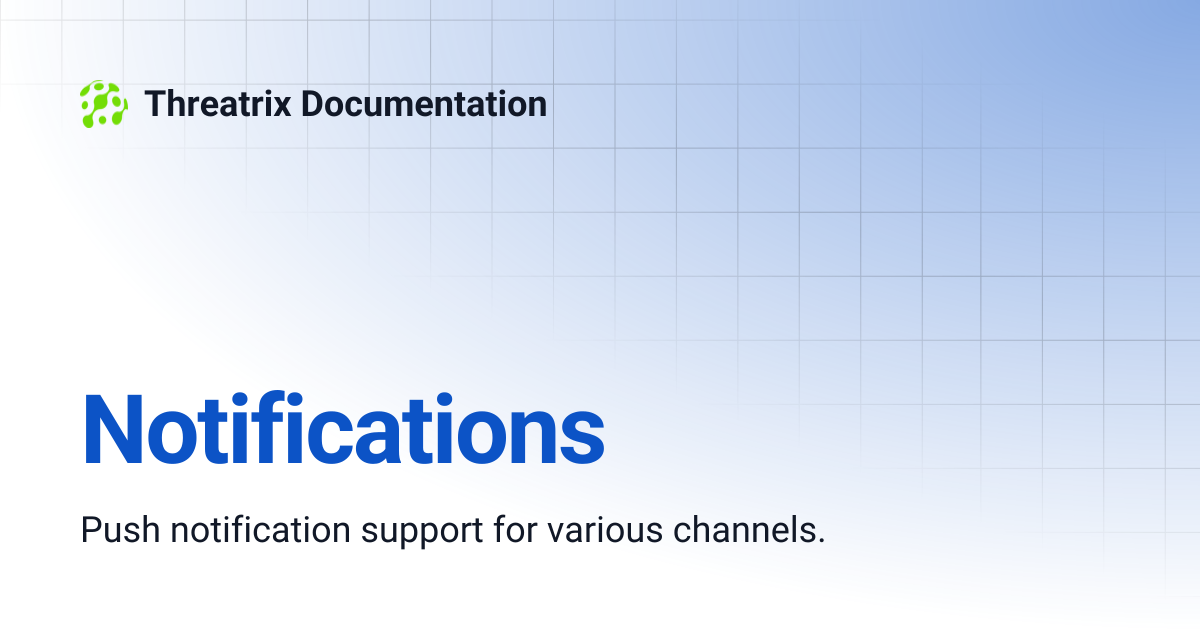 Notifications | Threatrix Documentation
